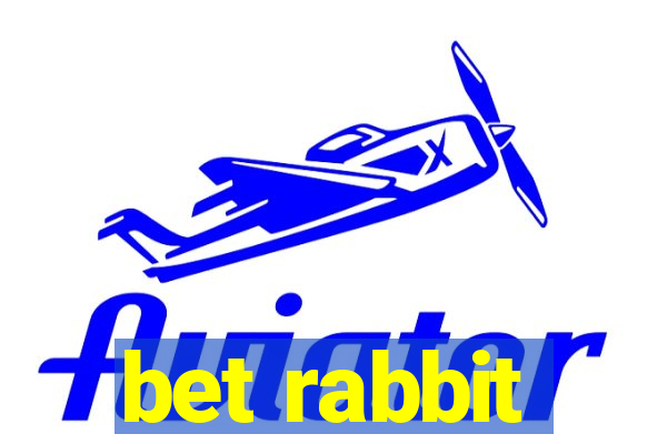 bet rabbit